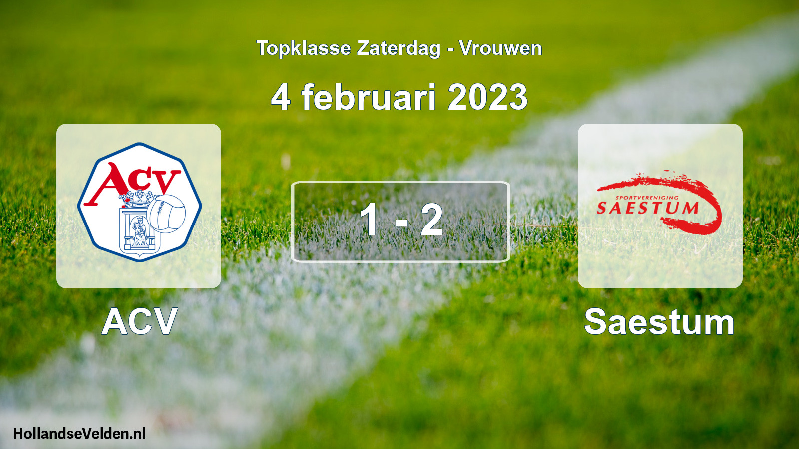 Total number of matches played: ACV - Saestum 1 - 2 (4 February 2023)