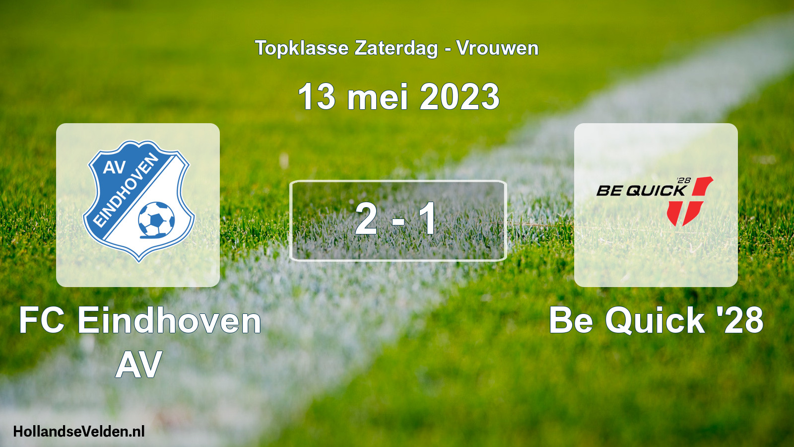 Total number of matches played: FC Eindhoven AV - Be Quick '28 2 - 1 (13 May 2023)