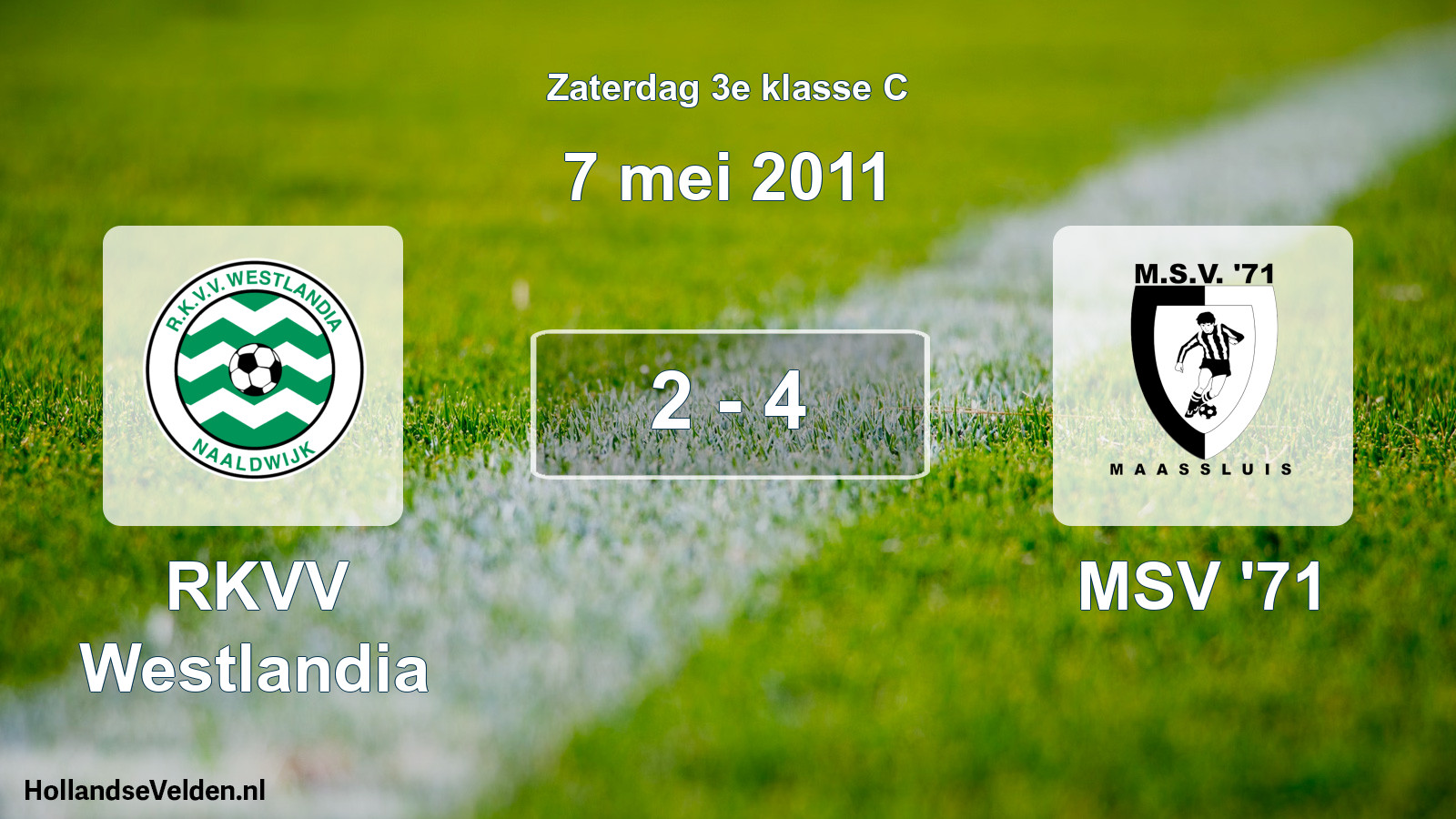 Total number of matches played: RKVV Westlandia - MSV '71 2 - 4 (7 May 2011)