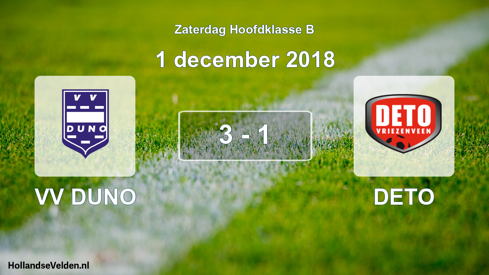 Total number of matches played: VV DUNO - DETO 3 - 1 (1 December 2018)