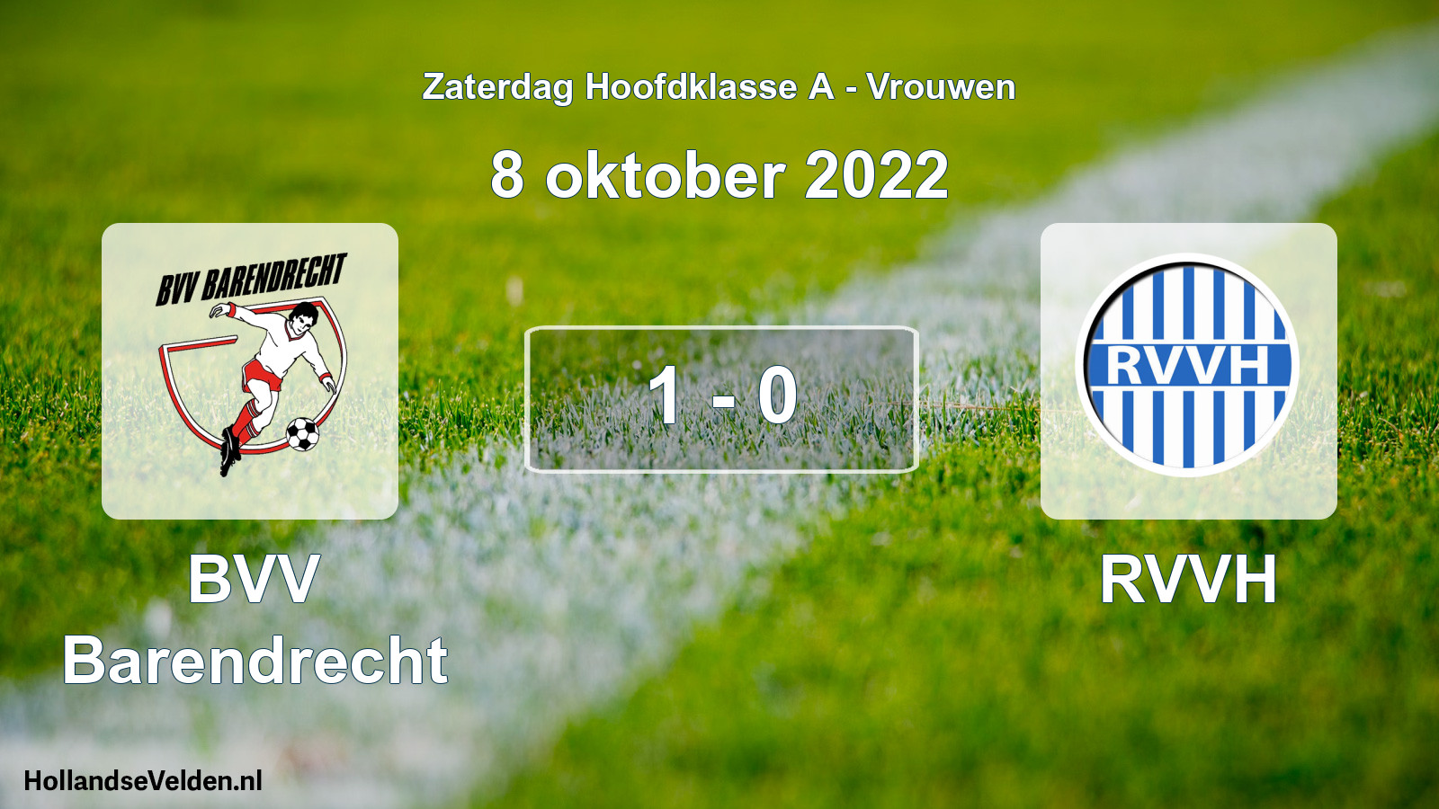 Total number of matches played: BVV Barendrecht - RVVH 1 - 0 (8 October 2022)