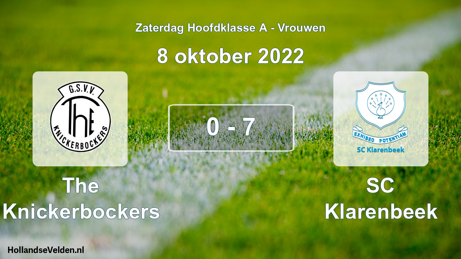Total number of matches played: The Knickerbockers - SC Klarenbeek 0 - 7 (8 October 2022)