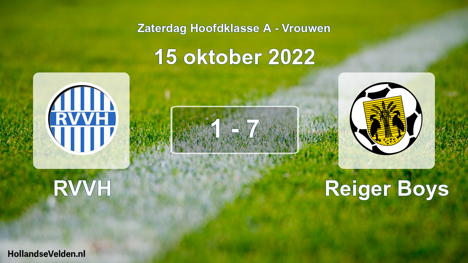 Total number of matches played: RVVH - Reiger Boys 1 - 7 (15 October 2022)