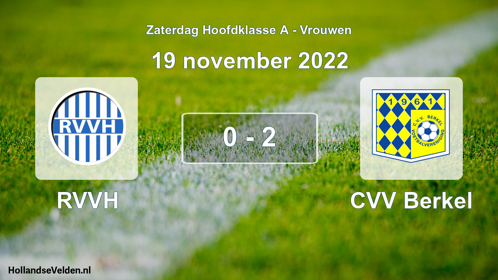 Total number of matches played: RVVH - CVV Berkel 0 - 2 (19 November 2022)