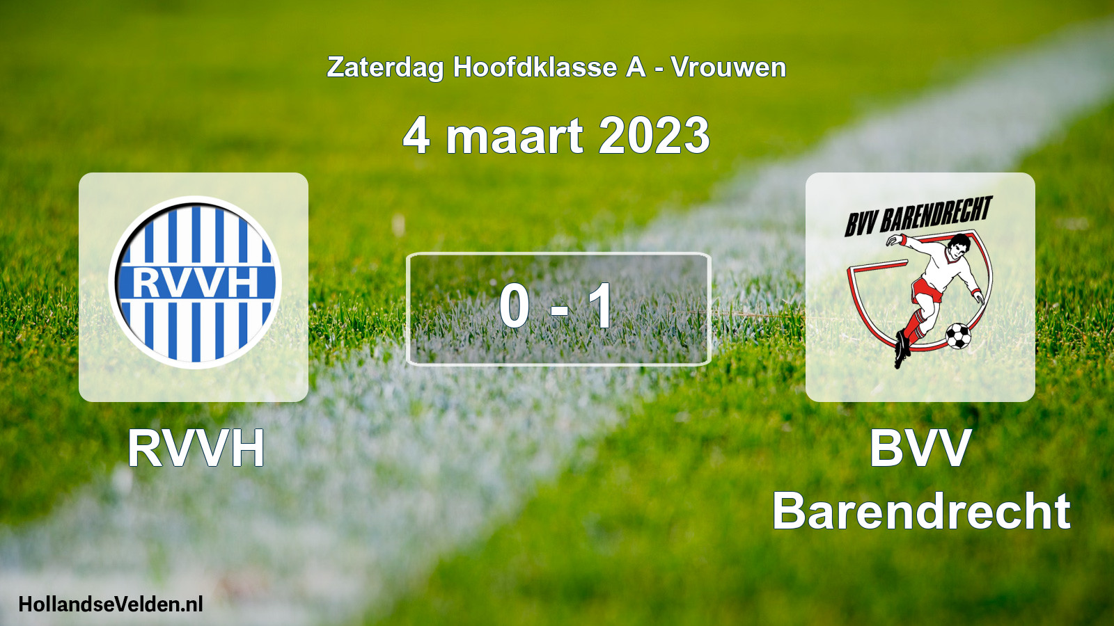 Total number of matches played: RVVH - BVV Barendrecht 0 - 1 (4 March 2023)