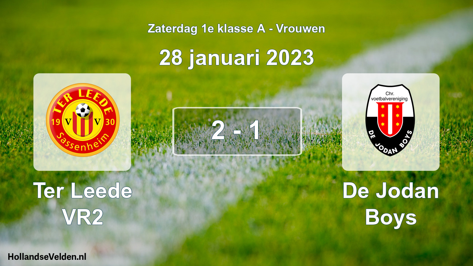 Total number of matches played: Ter Leede VR2 - De Jodan Boys 2 - 1 (28 January 2023)