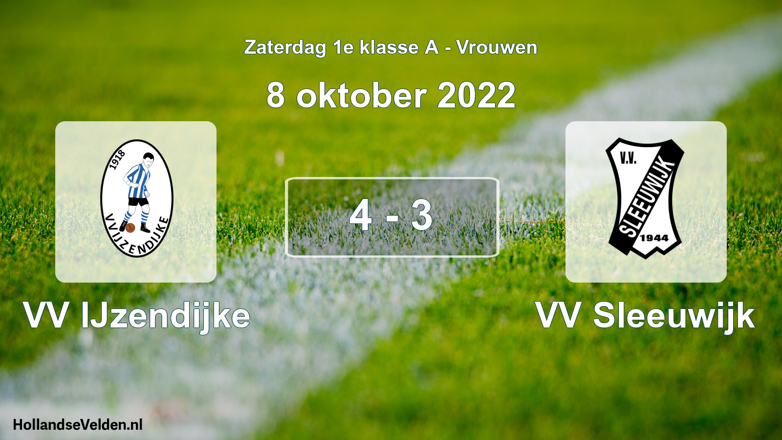 Total number of matches played: VV IJzendijke - VV Sleeuwijk 4 - 3 (8 October 2022)