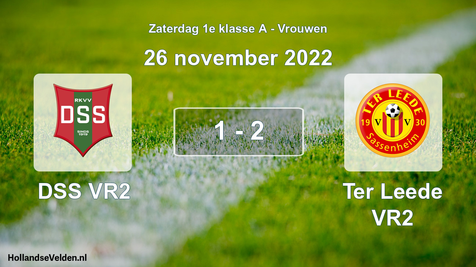 Total number of matches played: DSS VR2 - Ter Leede VR2 1 - 2 (26 November 2022)