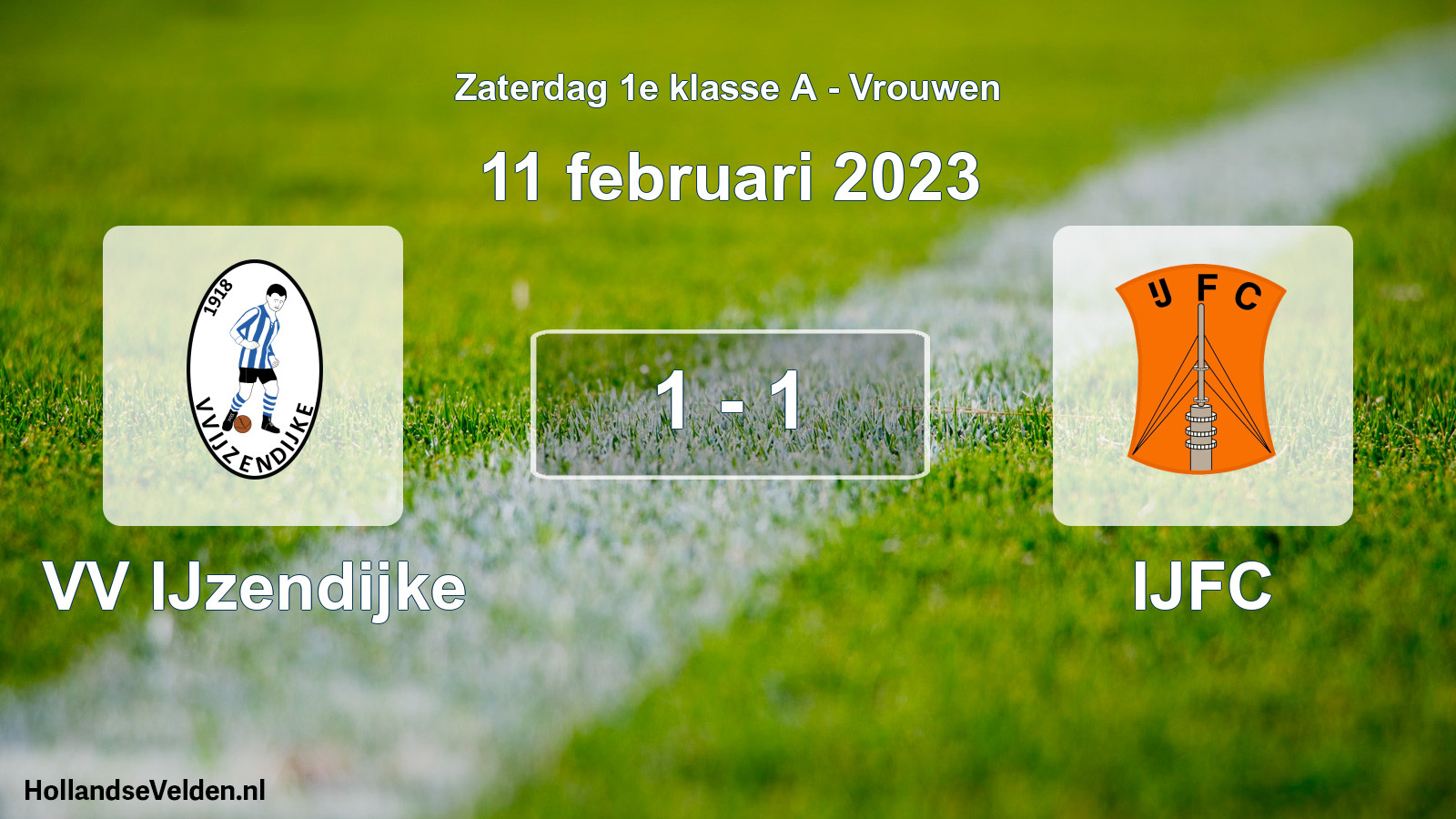 Total number of matches played: VV IJzendijke - IJFC 1 - 1 (11 February 2023)