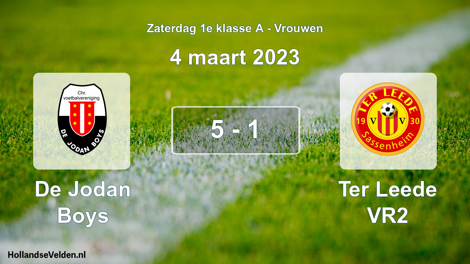 Total number of matches played: De Jodan Boys - Ter Leede VR2 5 - 1 (4 March 2023)