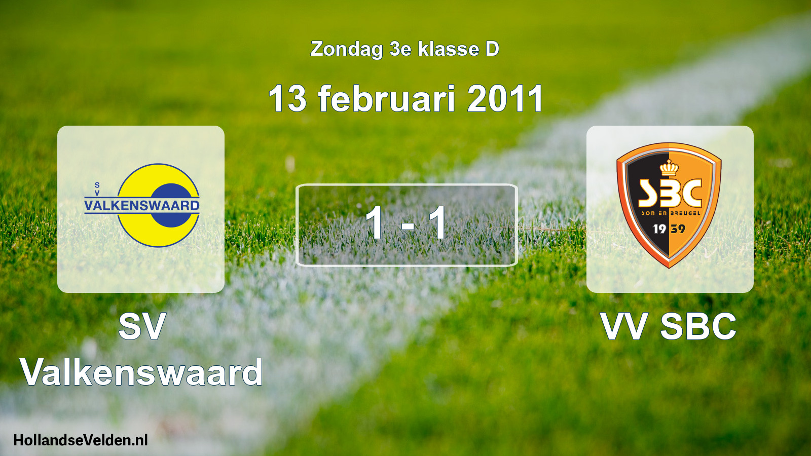 Total number of matches played: SV Valkenswaard - VV SBC 1 - 1 (13 February 2011)