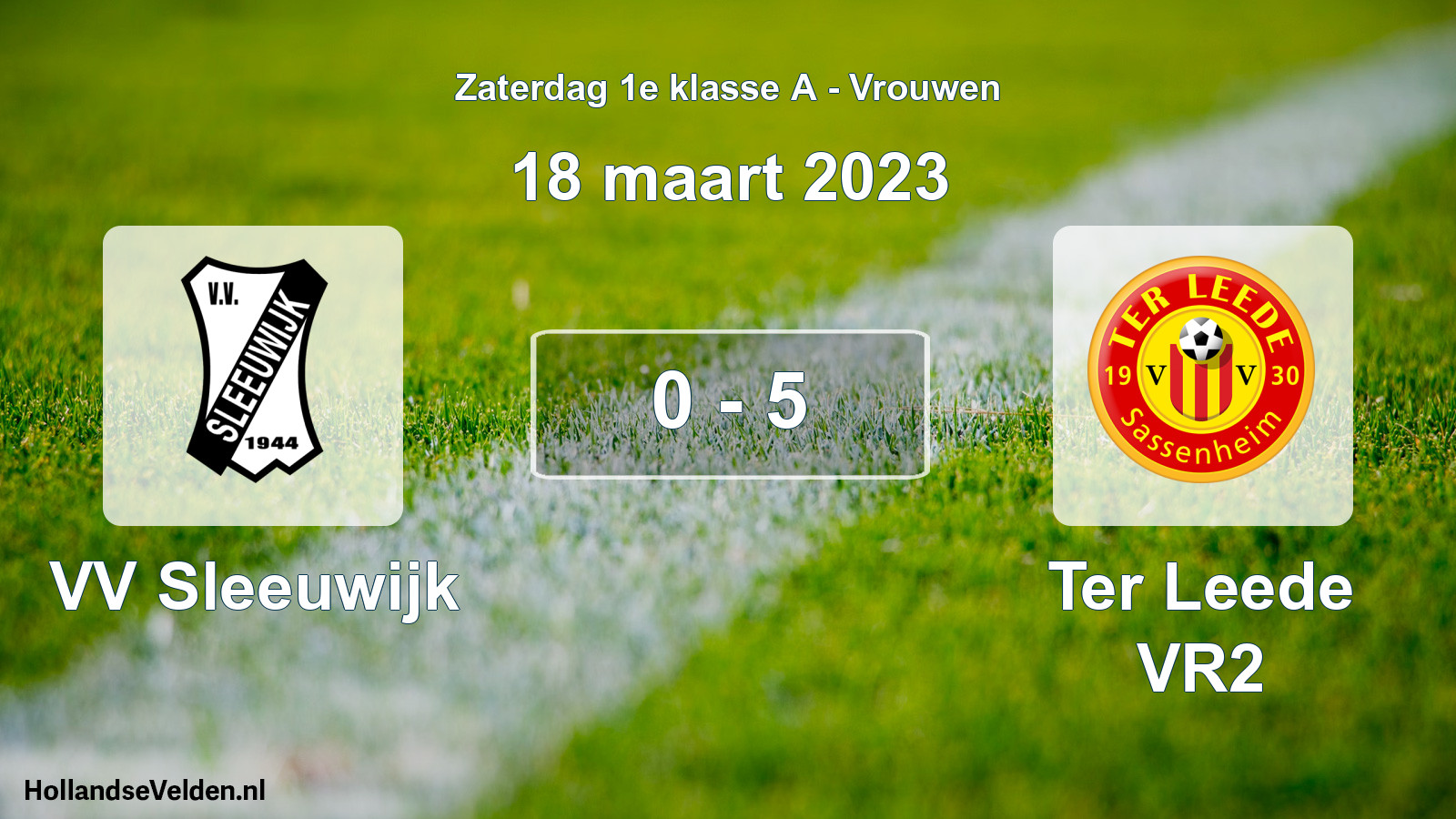 Total number of matches played: VV Sleeuwijk - Ter Leede VR2 0 - 5 (18 March 2023)