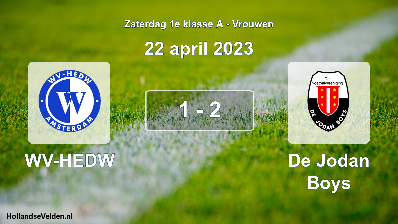 Total number of matches played: WV-HEDW - De Jodan Boys 1 - 2 (22 April 2023)