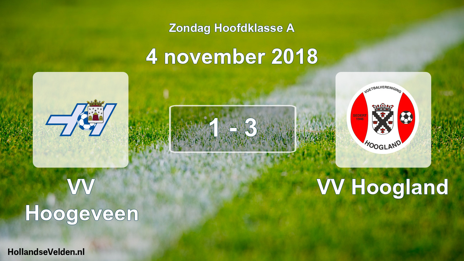 Total number of matches played: VV Hoogeveen - VV Hoogland 1 - 3 (4 November 2018)
