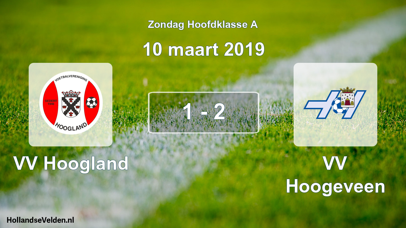 Total number of matches played: VV Hoogland - VV Hoogeveen 1 - 2 (10 March 2019)