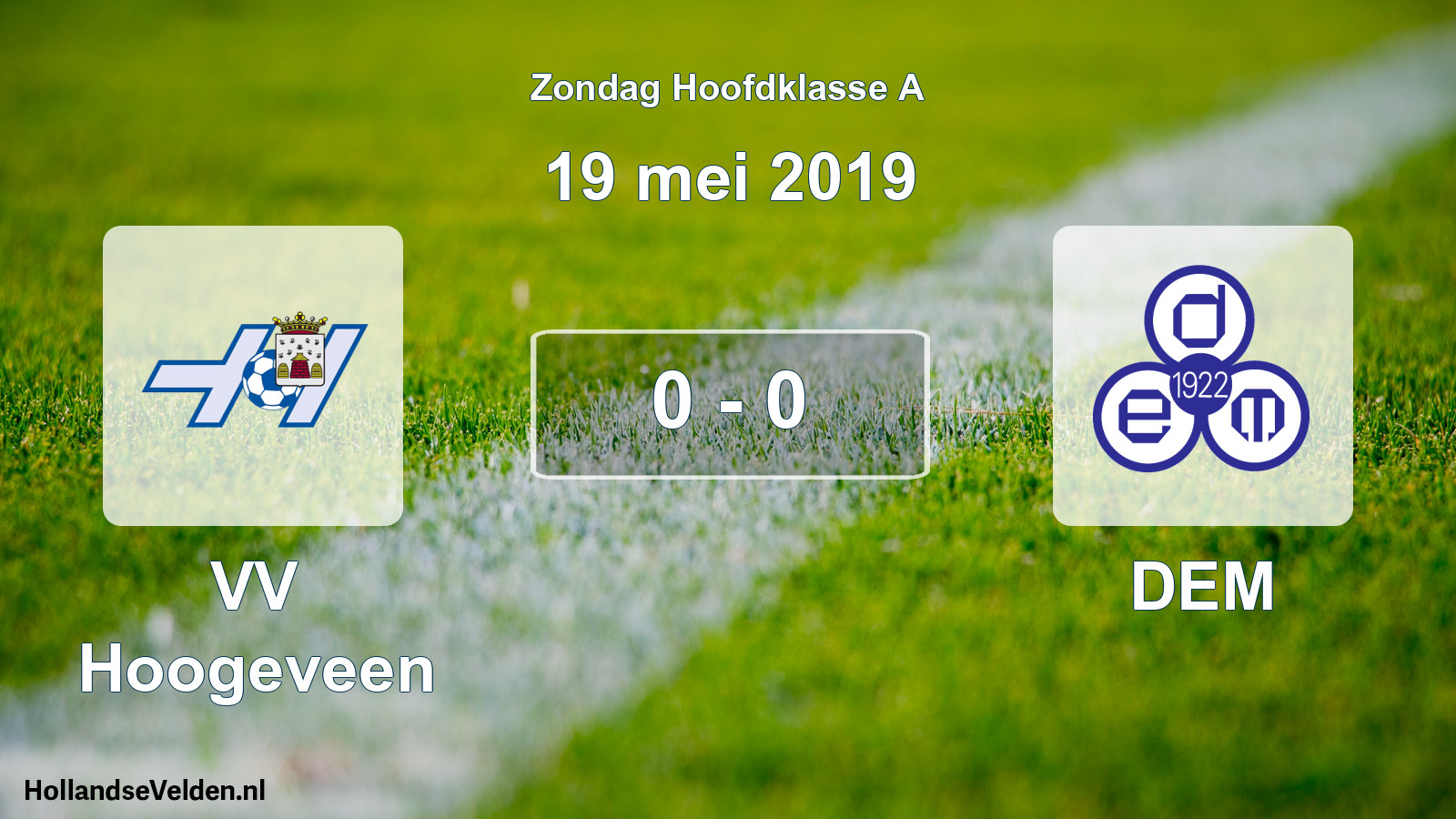 Total number of matches played: VV Hoogeveen - DEM 0 - 0 (19 May 2019)