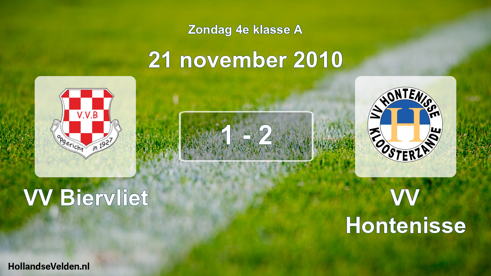 Total number of matches played: VV Biervliet - VV Hontenisse 1 - 2 (21 November 2010)