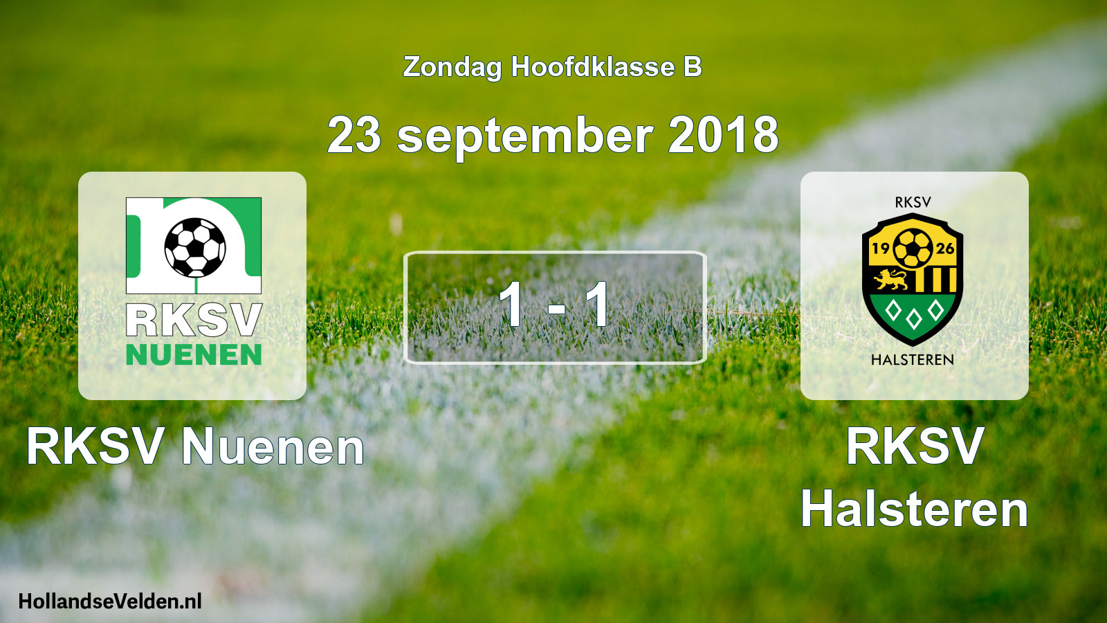 Total number of matches played: RKSV Nuenen - RKSV Halsteren 1 - 1 (23 September 2018)