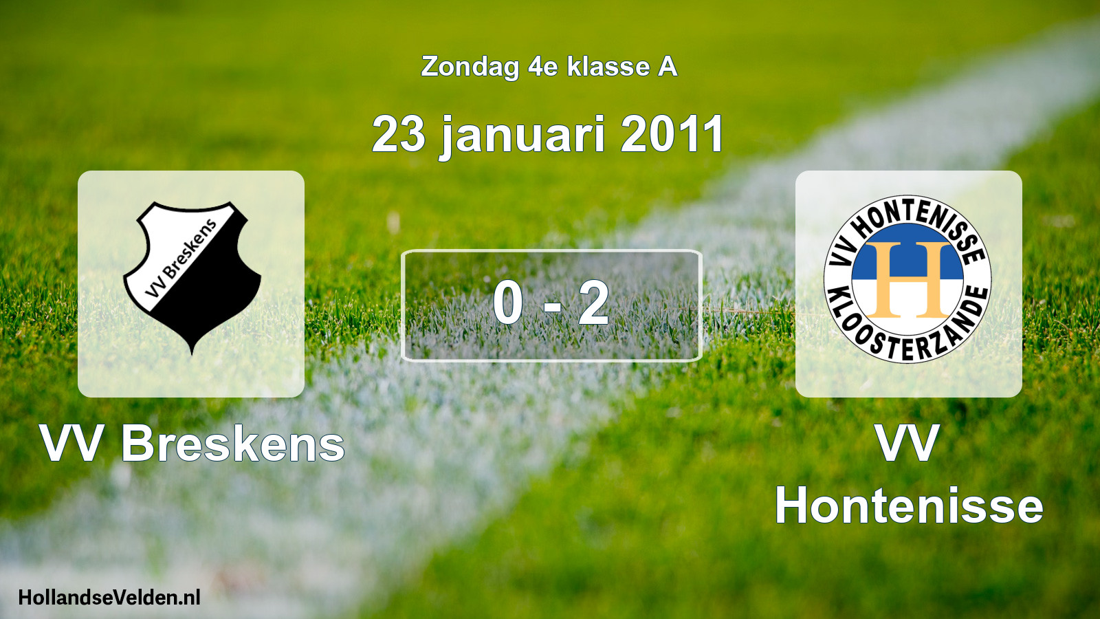 Total number of matches played: VV Breskens - VV Hontenisse 0 - 2 (23 January 2011)