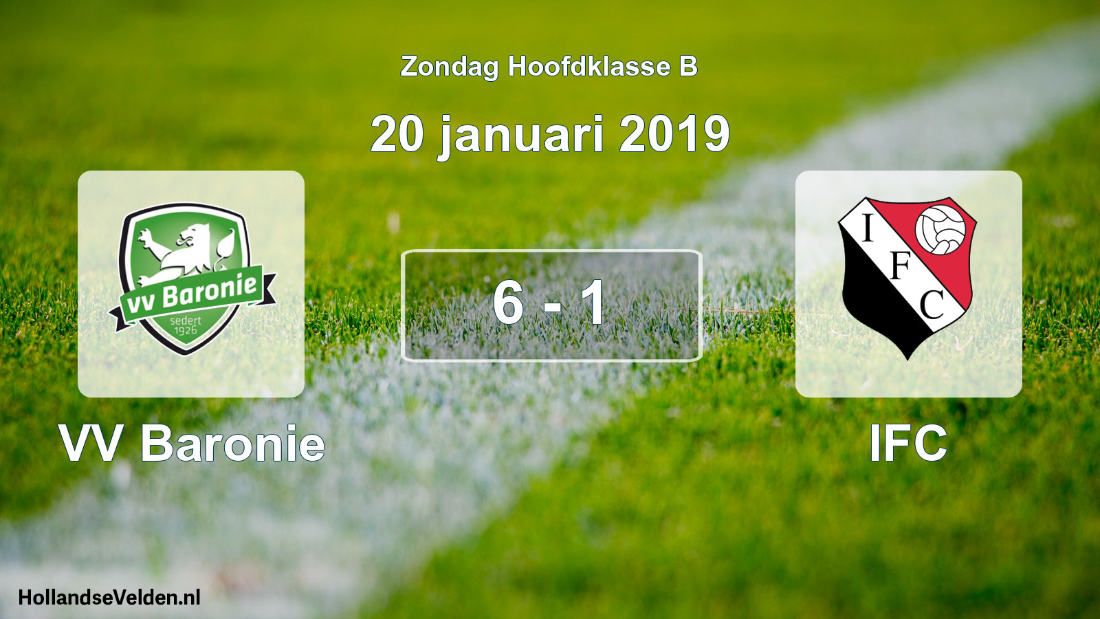 Total number of matches played: VV Baronie - IFC 6 - 1 (20 January 2019)