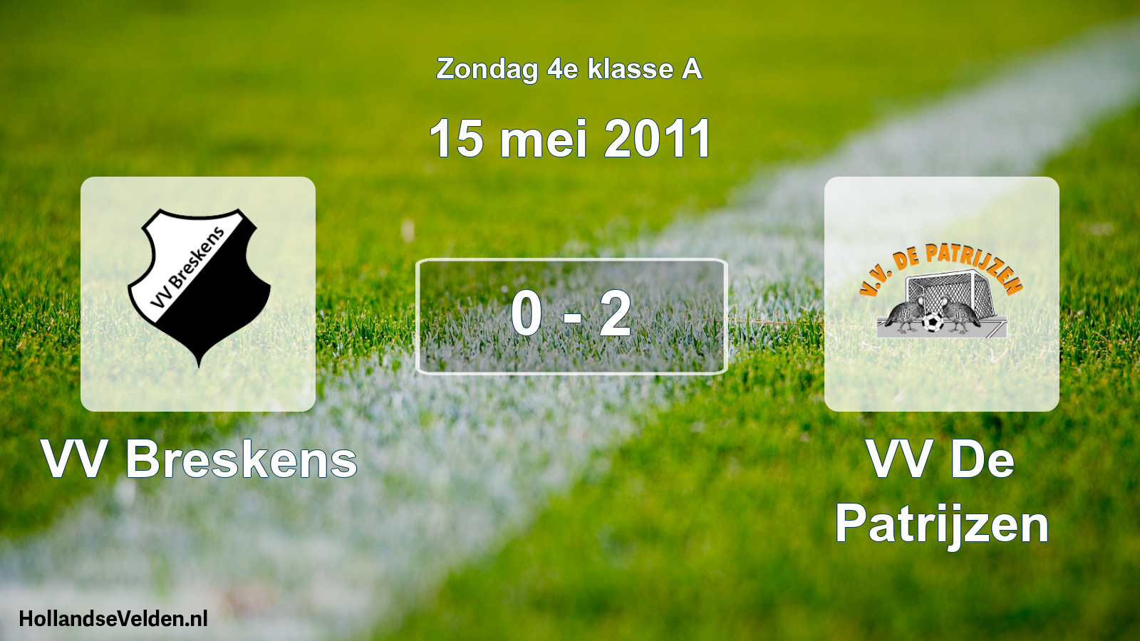 Total number of matches played: VV Breskens - VV De Patrijzen 0 - 2 (15 May 2011)