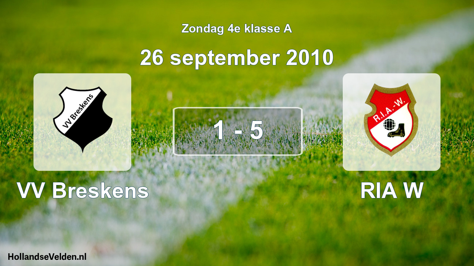 Total number of matches played: VV Breskens - RIA W 1 - 5 (26 September 2010)