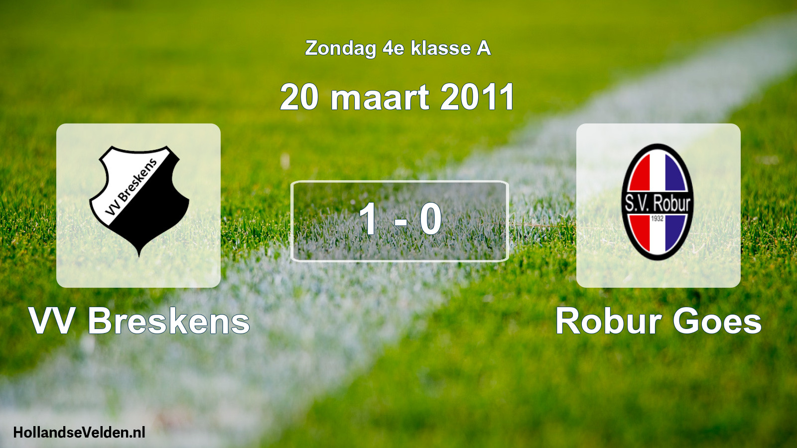 Total number of matches played: VV Breskens - Robur Goes 1 - 0 (20 March 2011)