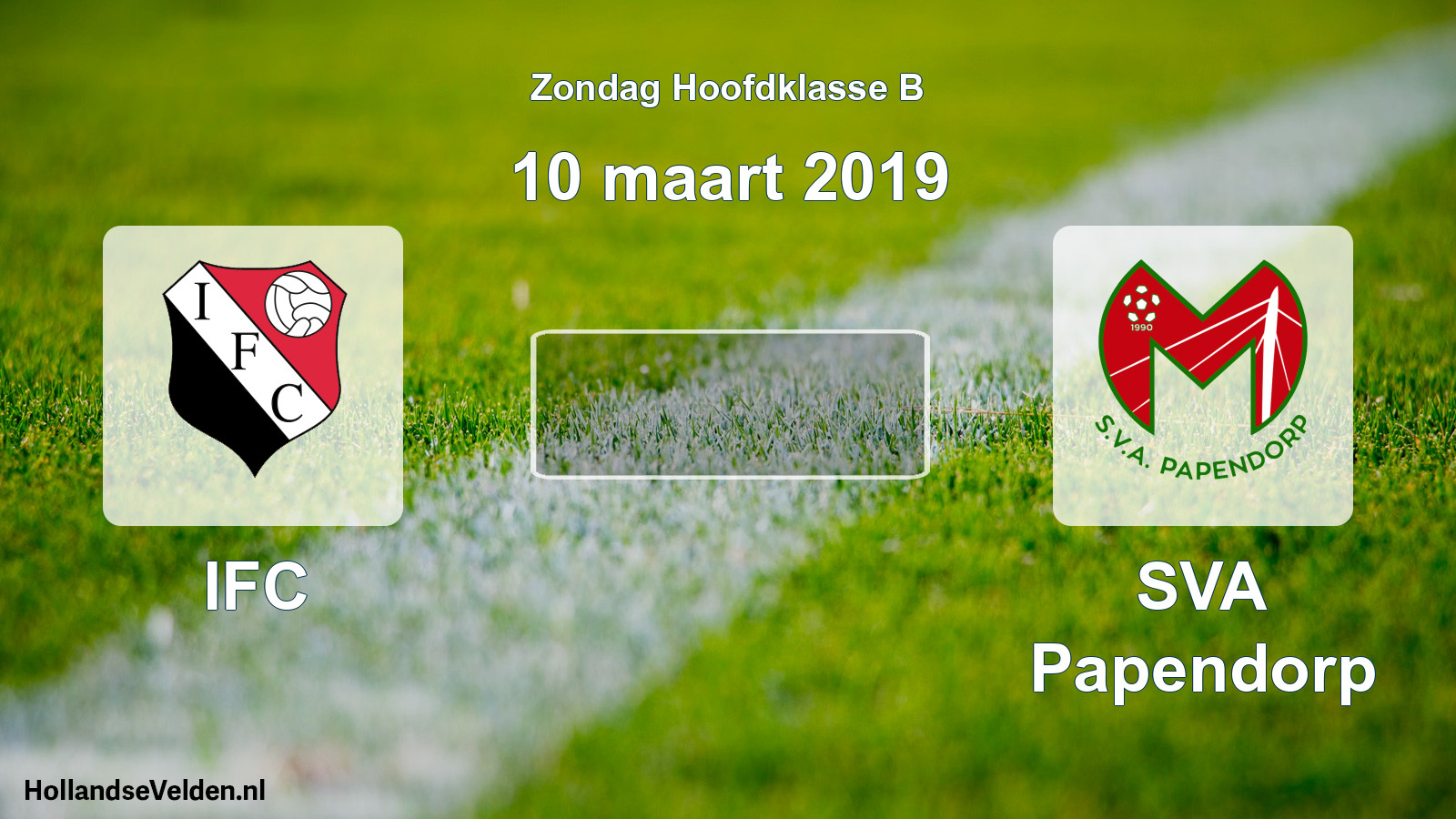 Scheduled Match: IFC - SVA Papendorp (10 March 2019)