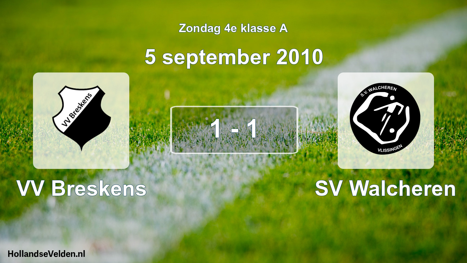 Total number of matches played: VV Breskens - SV Walcheren 1 - 1 (5 September 2010)