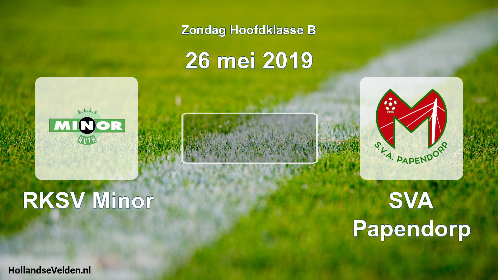 Scheduled Match: RKSV Minor - SVA Papendorp (26 May 2019)