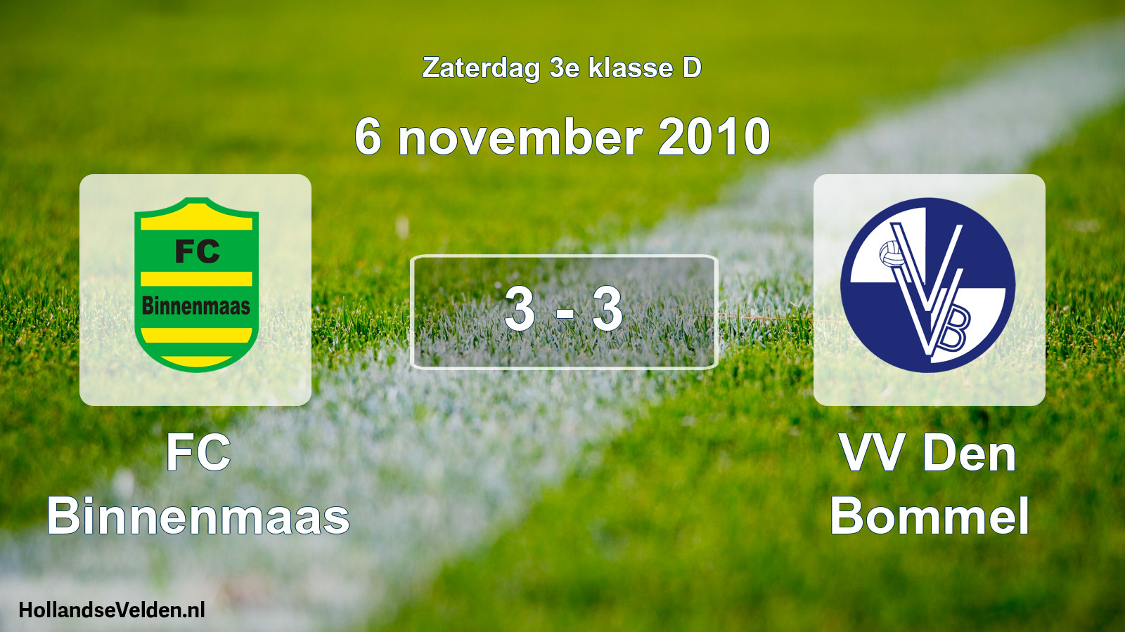 Total number of matches played: FC Binnenmaas - VV Den Bommel 3 - 3 (6 November 2010)
