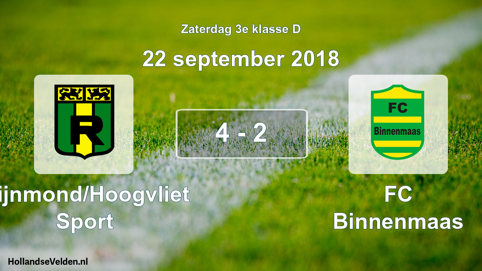 Total number of matches played: Rijnmond/Hoogvliet Sport - FC Binnenmaas 4 - 2 (22 September 2018)
