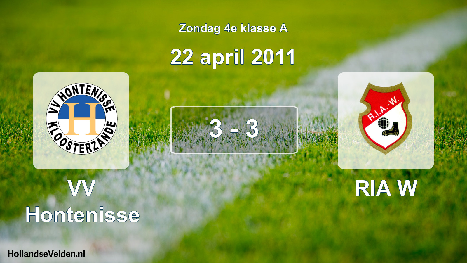 Total number of matches played: VV Hontenisse - RIA W 3 - 3 (22 April 2011)
