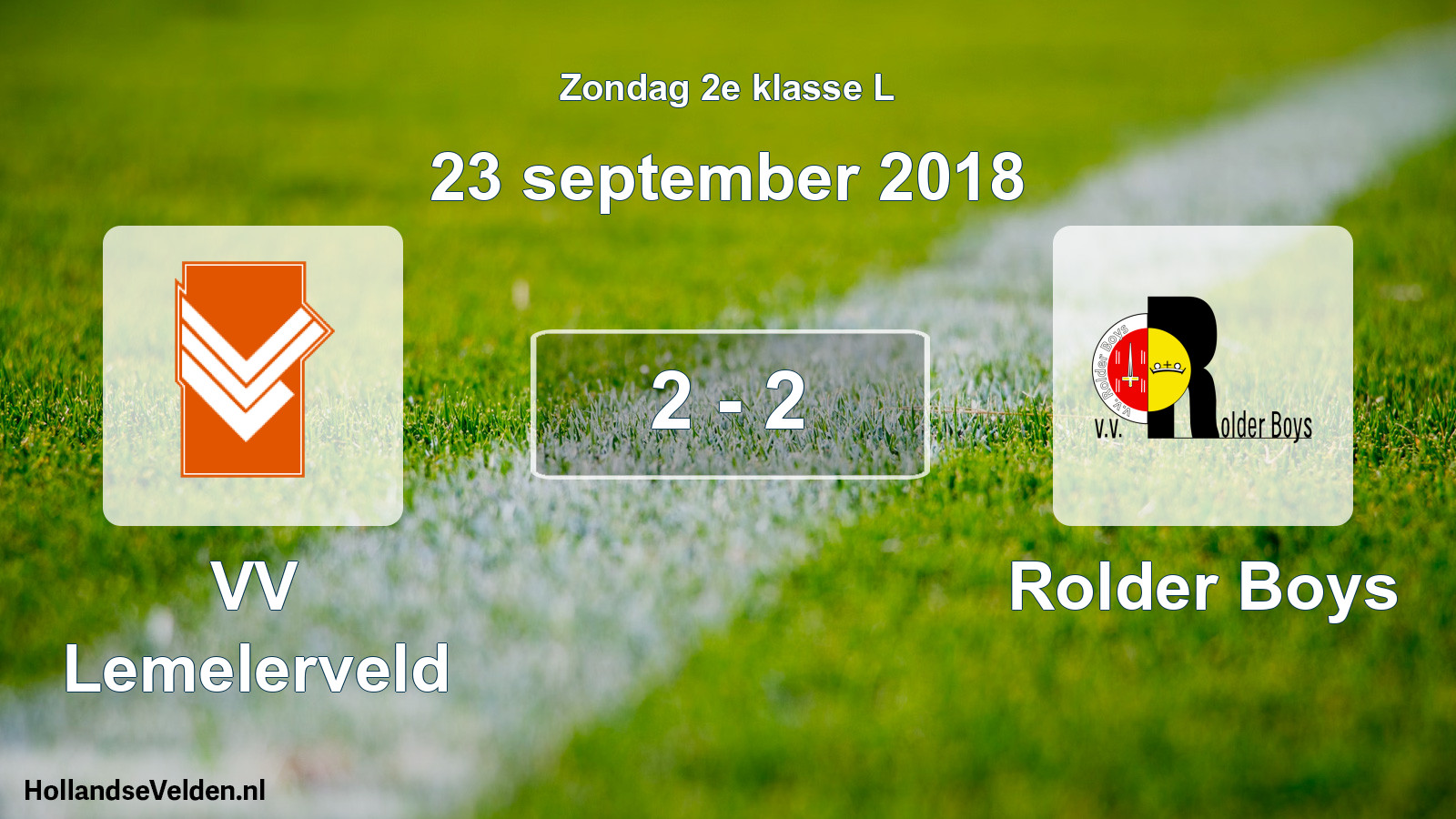 Total number of matches played: VV Lemelerveld - Rolder Boys 2 - 2 (23 September 2018)