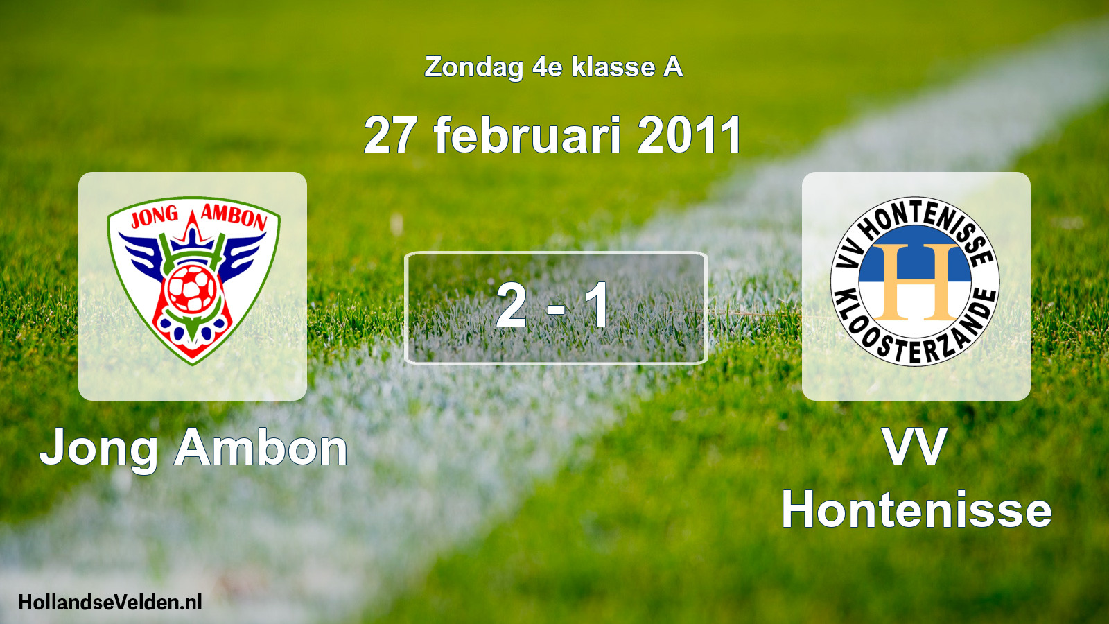 Total number of matches played: Jong Ambon - VV Hontenisse 2 - 1 (27 February 2011)