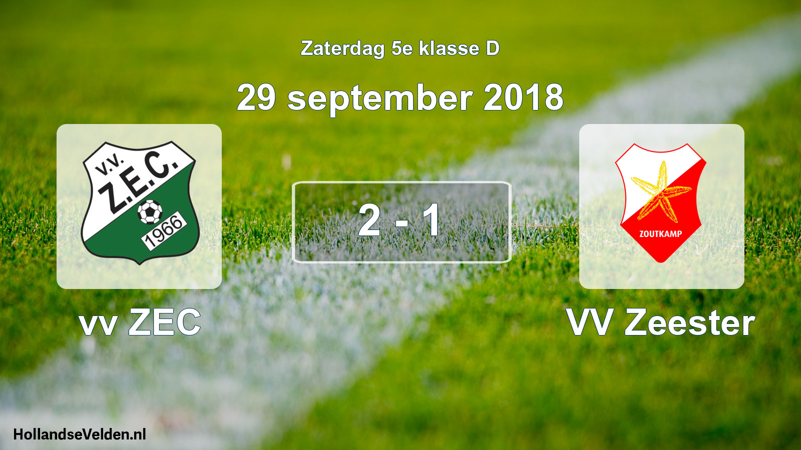 Total number of matches played: vv ZEC - VV Zeester 2 - 1 (29 September 2018)