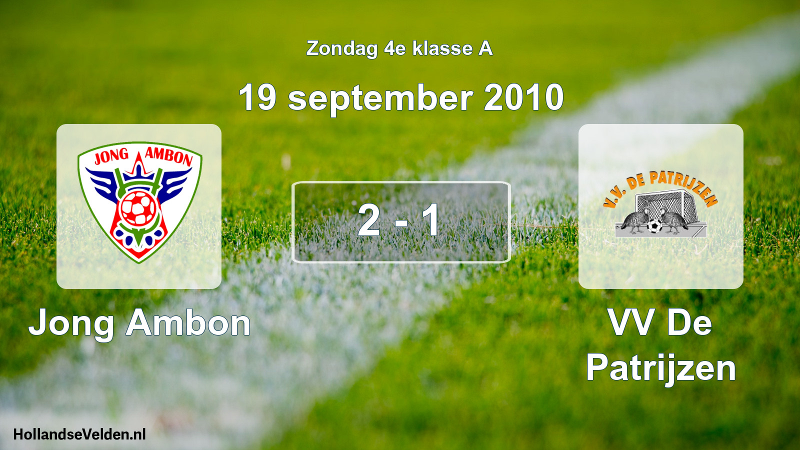 Total number of matches played: Jong Ambon - VV De Patrijzen 2 - 1 (19 September 2010)