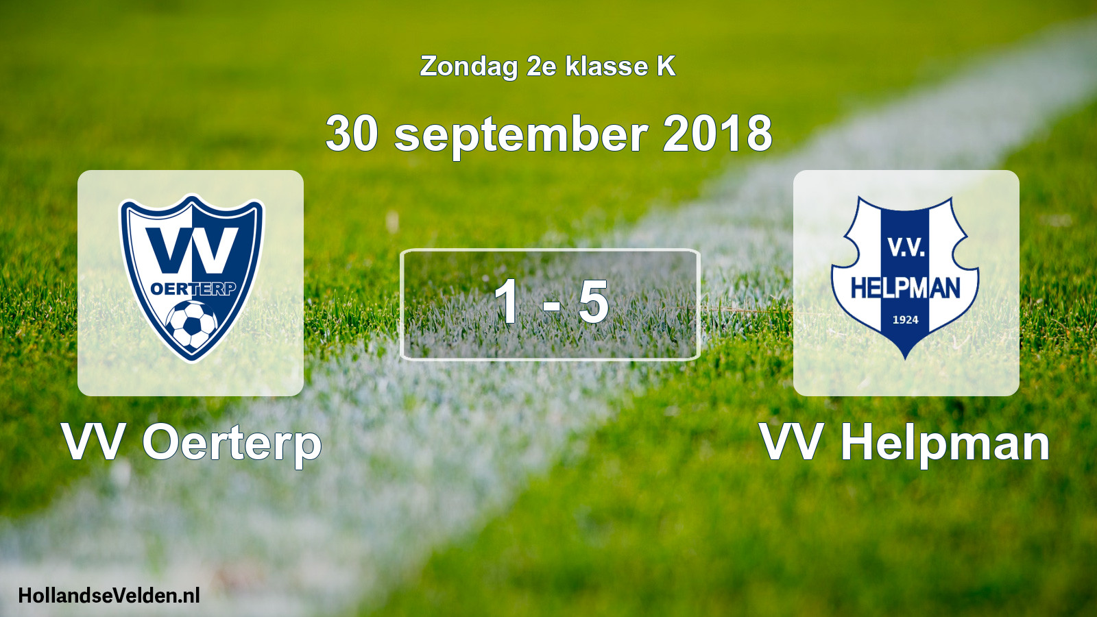 Total number of matches played: VV Oerterp - VV Helpman 1 - 5 (30 September 2018)
