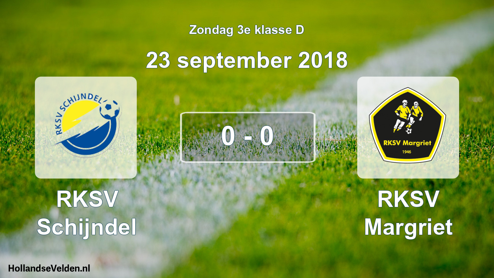 Total number of matches played: RKSV Schijndel - RKSV Margriet 0 - 0 (23 September 2018)