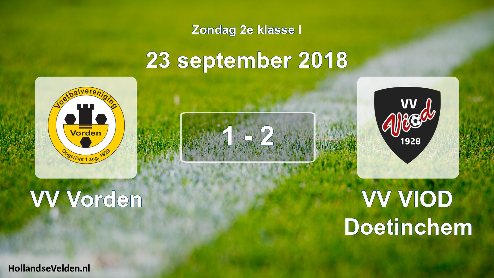 Total number of matches played: VV Vorden - VV VIOD Doetinchem 1 - 2 (23 September 2018)