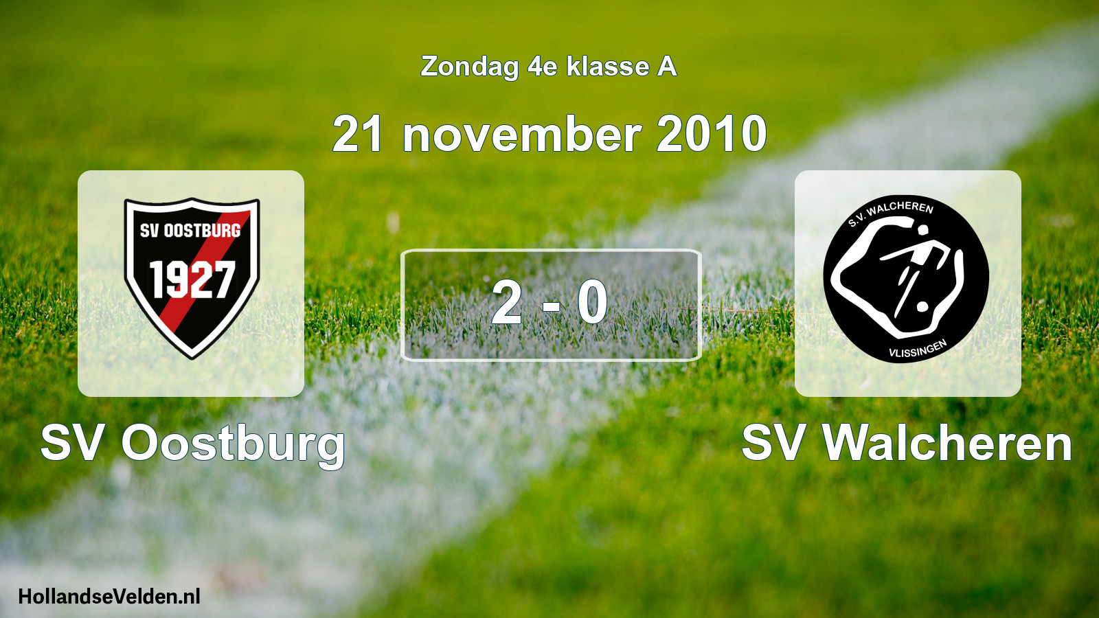 Total number of matches played: SV Oostburg - SV Walcheren 2 - 0 (21 November 2010)