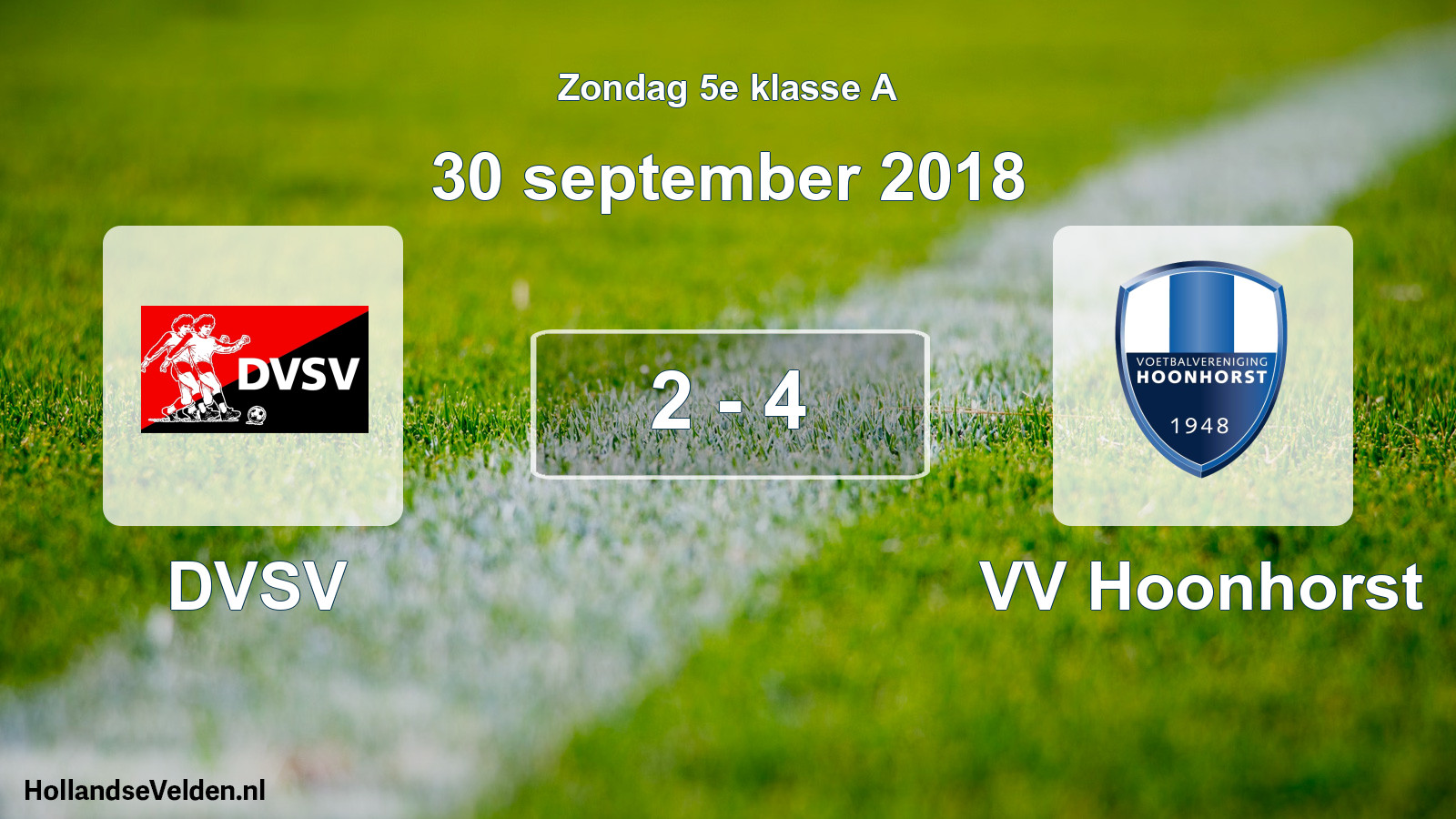 Total number of matches played: DVSV - VV Hoonhorst 2 - 4 (30 September 2018)