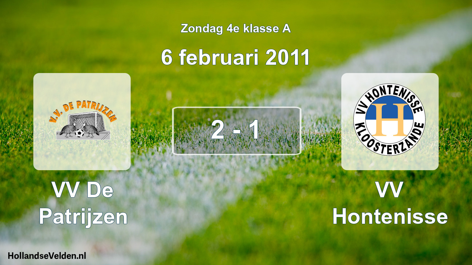 Total number of matches played: VV De Patrijzen - VV Hontenisse 2 - 1 (6 February 2011)