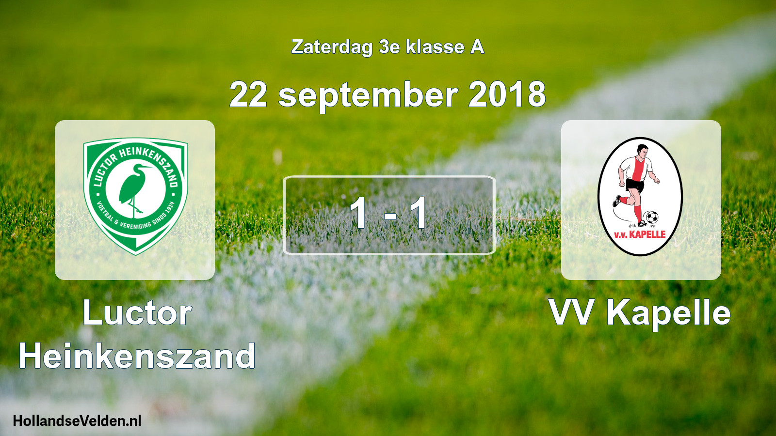 Total number of matches played: Luctor Heinkenszand - VV Kapelle 1 - 1 (22 September 2018)