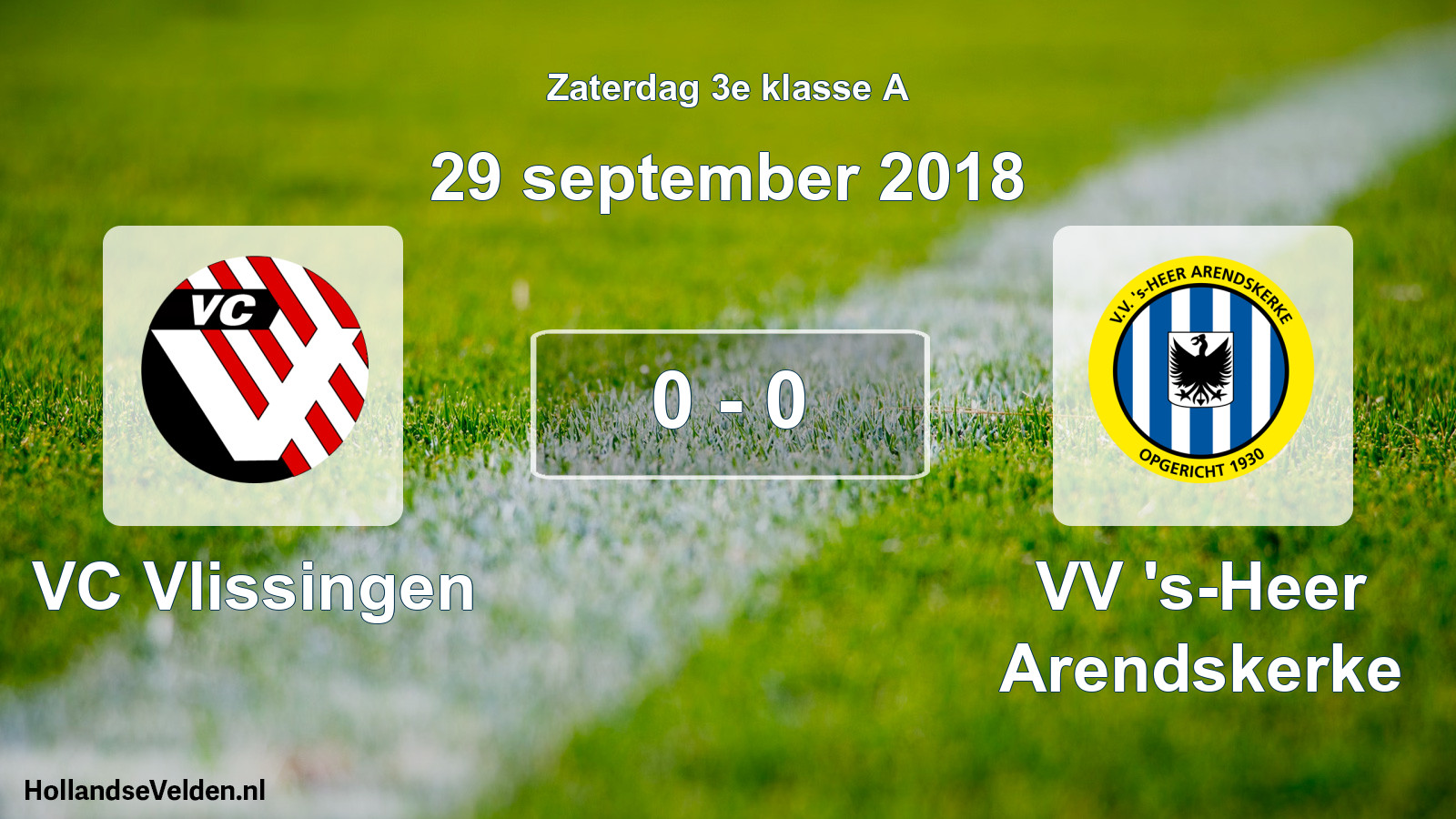 Total number of matches played: VC Vlissingen - VV 's-Heer Arendskerke 0 - 0 (29 September 2018)