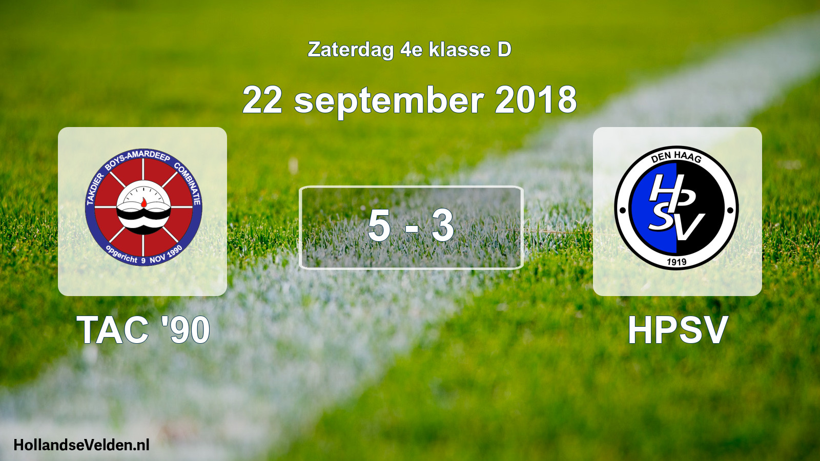 Total number of matches played: TAC '90 - HPSV 5 - 3 (22 September 2018)