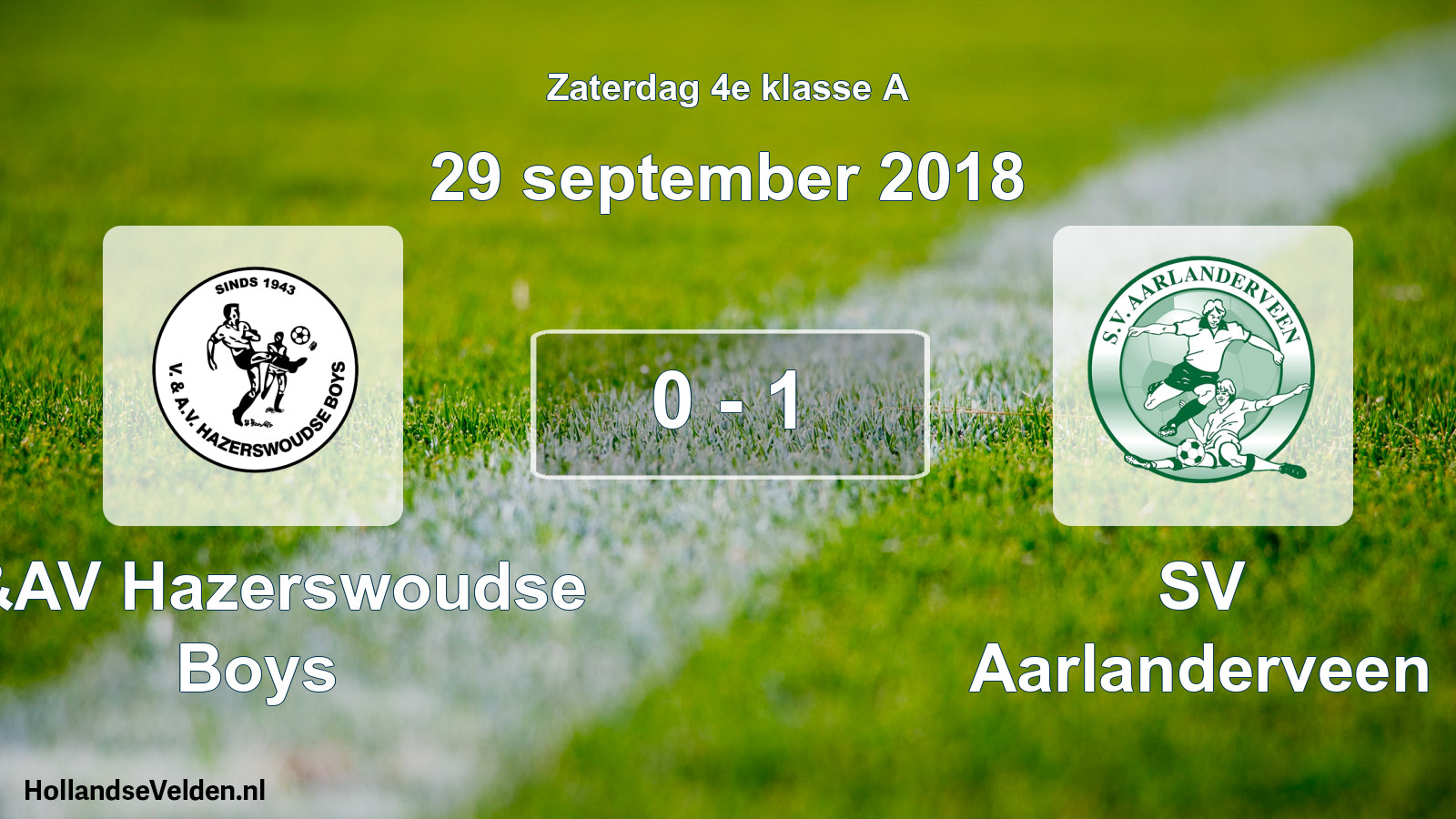 Total number of matches played: V&AV Hazerswoudse Boys - SV Aarlanderveen 0 - 1 (29 September 2018)