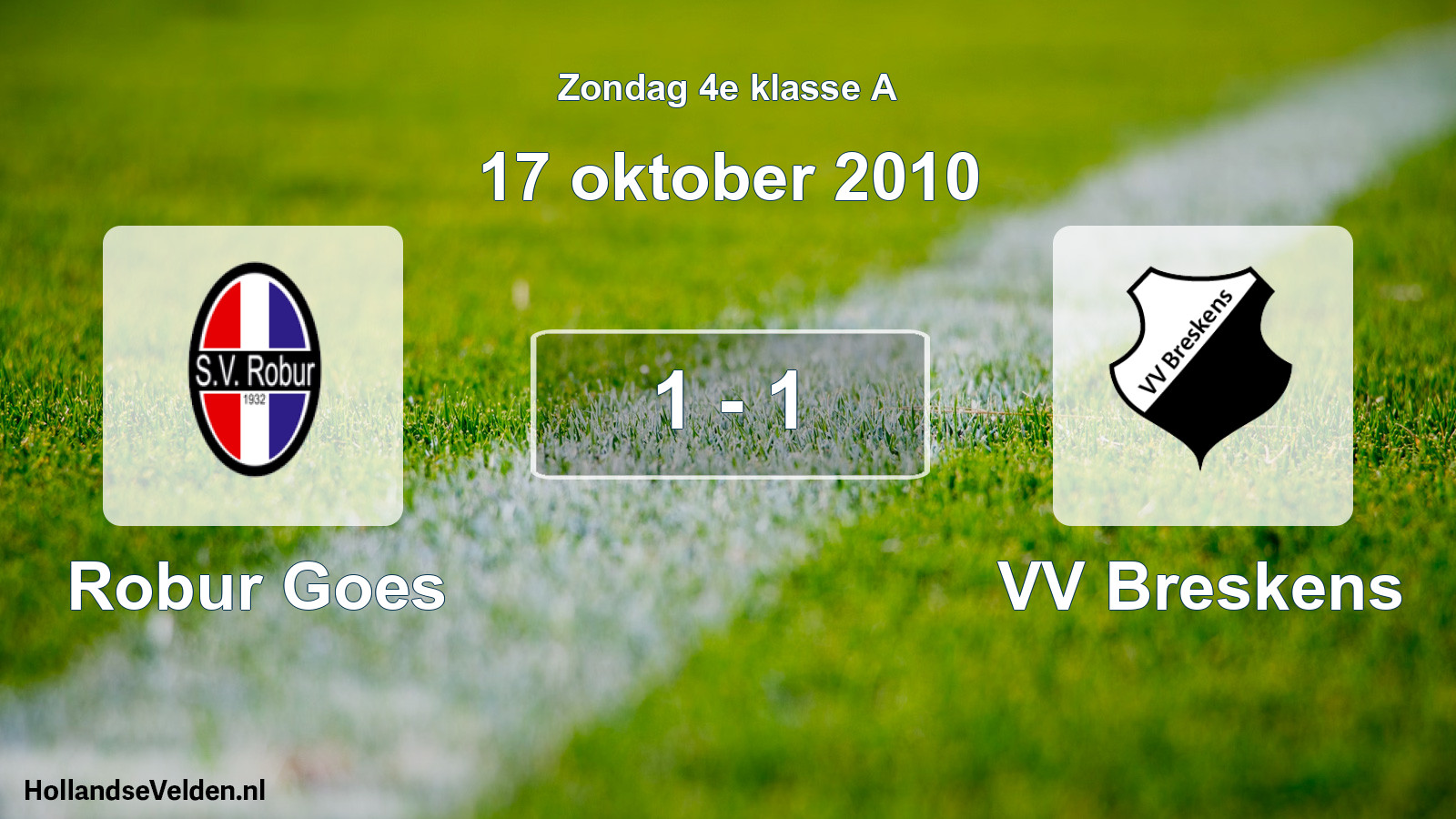 Total number of matches played: Robur Goes - VV Breskens 1 - 1 (17 October 2010)