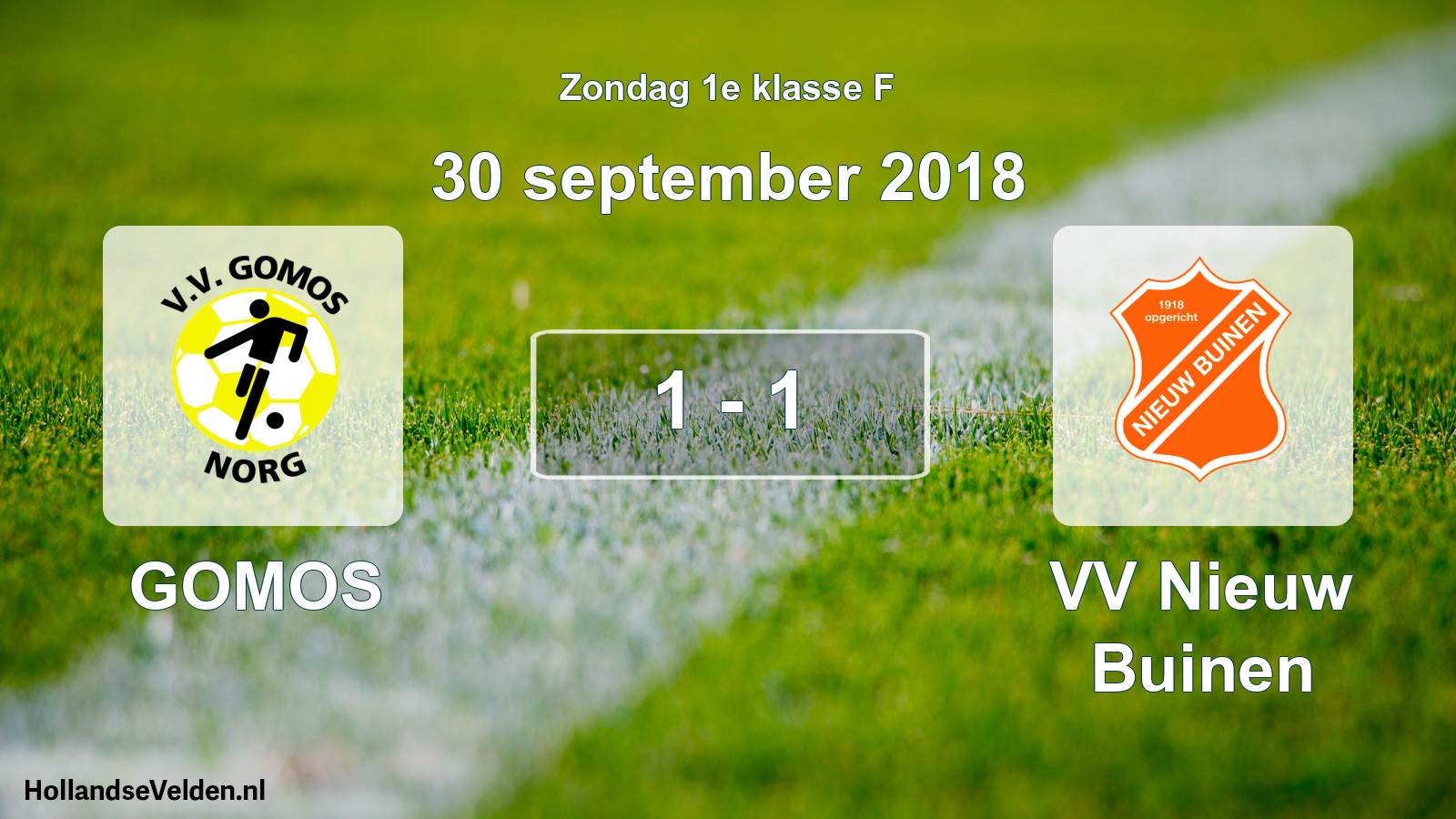Total number of matches played: GOMOS - VV Nieuw Buinen 1 - 1 (30 September 2018)