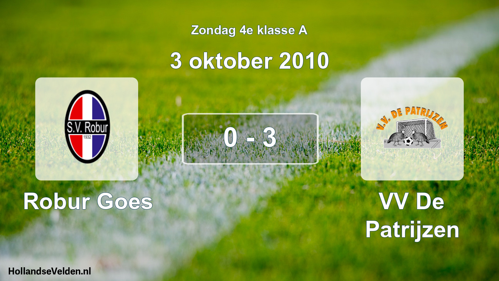 Total number of matches played: Robur Goes - VV De Patrijzen 0 - 3 (3 October 2010)